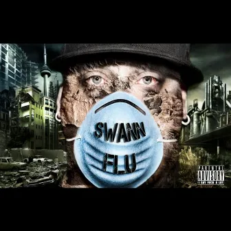 Swann Flu by Swann