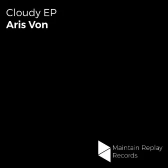 Cloudy EP by Aris Von