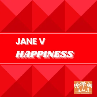 Happiness by Jane V