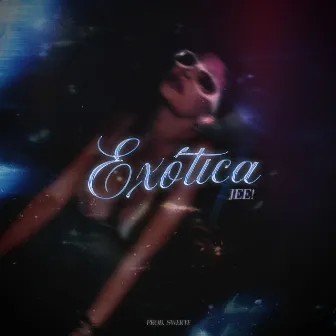 Exótica by JEE!