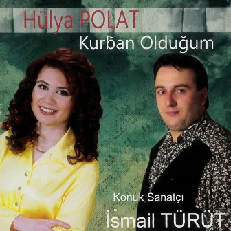 Kurban Olduğum by Hülya Polat