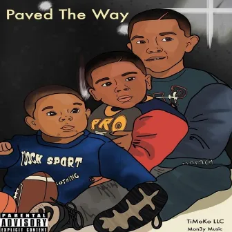 Paved the Way by K-Wain