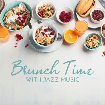 Brunch Time with Jazz Music by Smooth Jazz Music Club