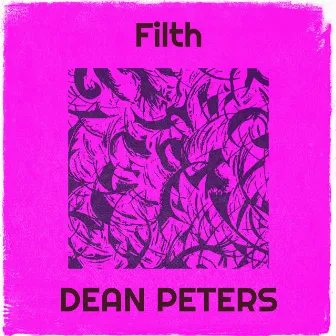 Filth by Dean Peters