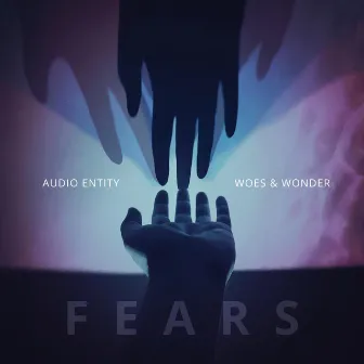 Fears by Woes & Wonder