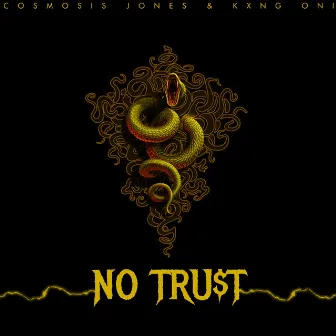 NO TRU$T by KXNG ONI