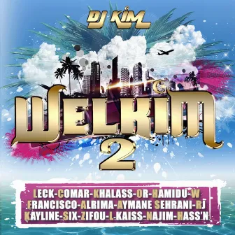 Welkim 2 by DJ Kim