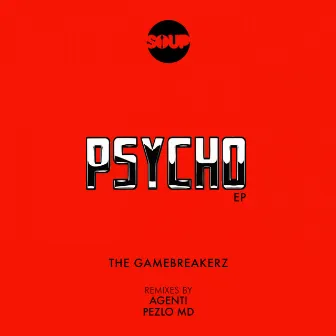 Psycho EP by The Gamebreakerz