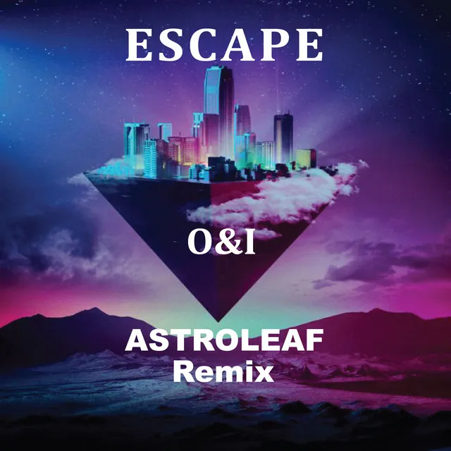 Escape (Astroleaf Remix)