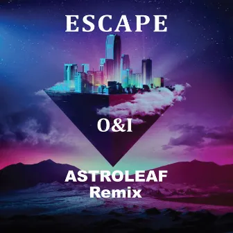 Escape (Astroleaf Remix) by Astroleaf