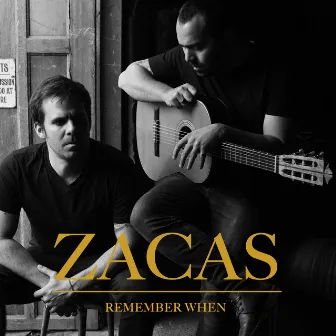 Remember When by Zacas