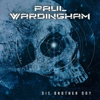 Die Another Day by Paul Wardingham