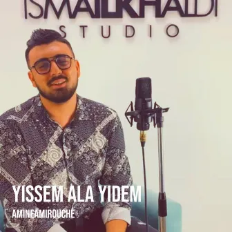 Yissem Ala Yidem by Amine Amirouche