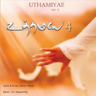 Uthamiyae, Vol. 4 by S.L. Edward Raj