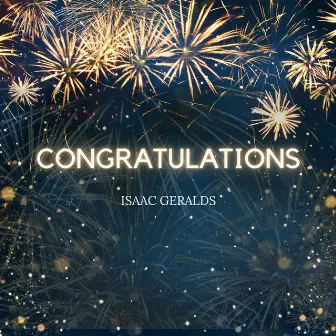 Congratulations by Isaac Geralds