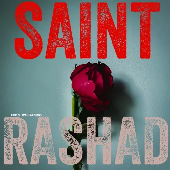 SAINT RASHAD by BINO Uchiha