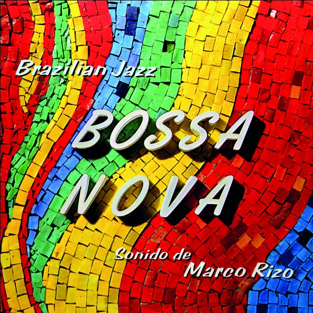 Bossa Nova - Brazilian Jazz (Remastered from the Original Somerset Tapes)