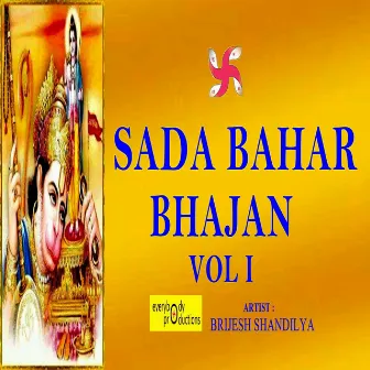 Sada Bahar Bhajan, Vol. 1 by Brijesh Shandilya