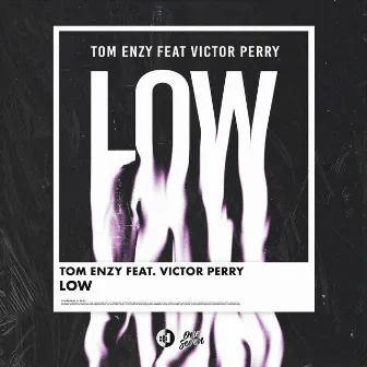 Low (feat. Victor Perry) by Tom Enzy