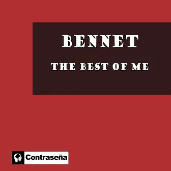 The Best Of Me by Bennet