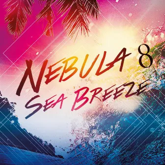 Sea Breeze - Single by Nebula 8