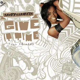 Give It Time - Full Package (A Benassi Bros. Production) by Sandy Chambers