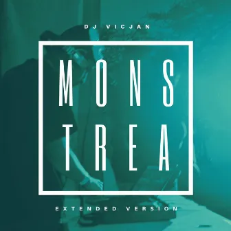 Monstrea (Extended Version) by DJ VICJAN