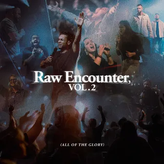 Raw Encounter (All of the Glory) [Live], Vol. 2 by Burning Ones