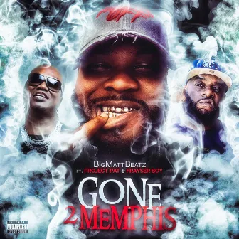 Gone 2 Memphis by BigMattBeatz