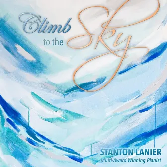 Climb to the Sky by Stanton Lanier