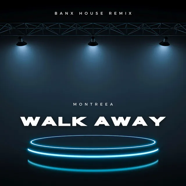 Walk Away (Banx House Remix)