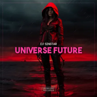 Universe Future by DJ SinStar