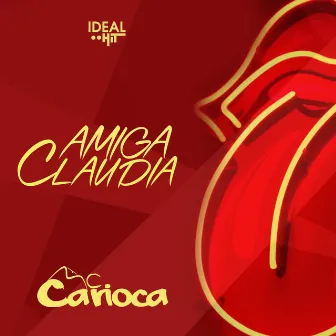 Amiga Claudia by MC Carioca