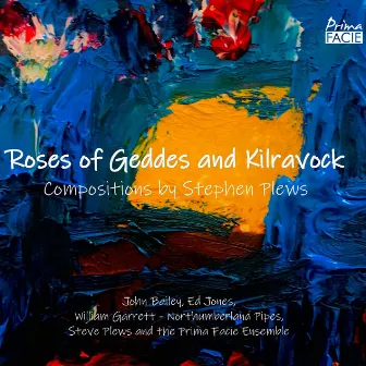 Roses of Geddes and Kilravock - Compositions by Steve Plews by Stephen Plews