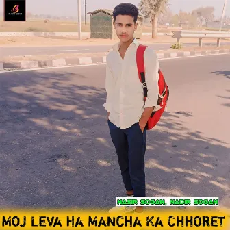 Moj Leva Ha Mancha Ka Chhoret by Nasir Sogan