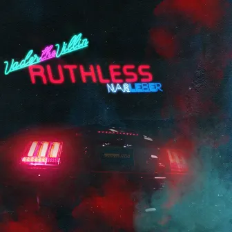 Ruthless by Vader the Villin