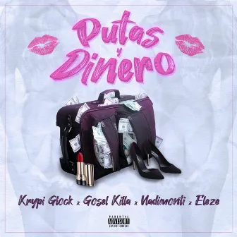 Putas y Dinero by Gosel Killa