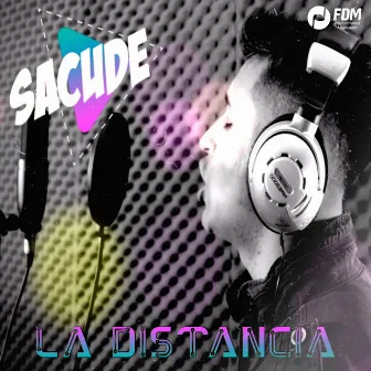 La Distancia by SACUDE