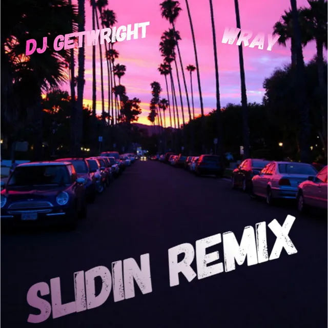 Slidin' - Remix