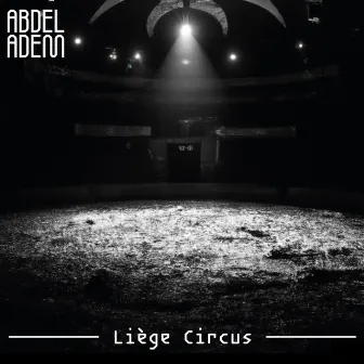 Liège Circus by Abdel Adem