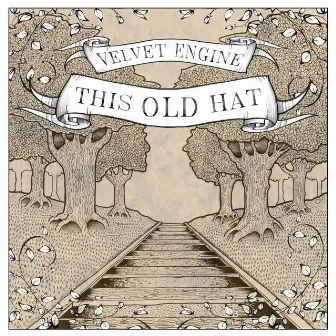 This Old Hat by Velvet Engine