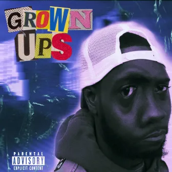 GROWN UPS by Ike.T