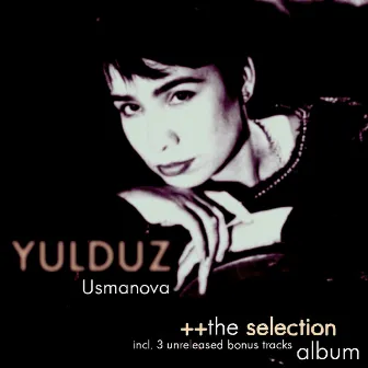 The Selection Album by Yulduz Usmanova