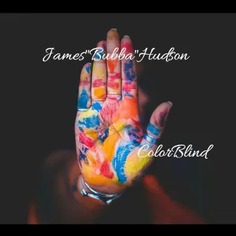 ColorBlind by James Bubba Hudson