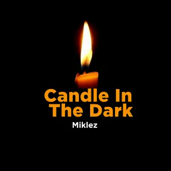 Candle In The Dark by Miklez