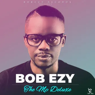 The Mp Deluxe by Bob'Ezy