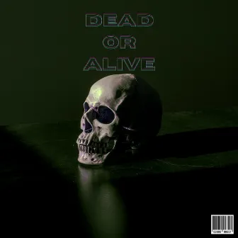 Dead or Alive by Ben