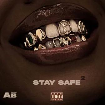 Stay Safe 2 by Amp Kidd B