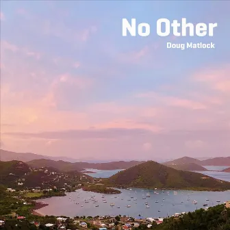 No Other by Doug Matlock