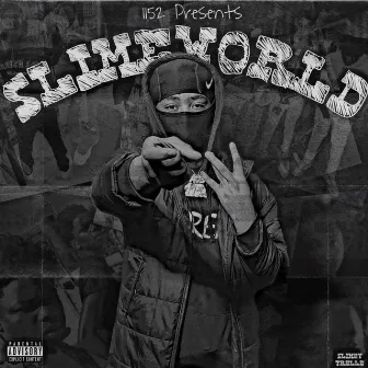 SLIMEWORLD by Slimey Trelle